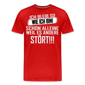 Lustig Ich bleib so wie ich bin Spruch - Männer Premium Bio T-Shirt - Rot - Vorne - Damien (186cm)