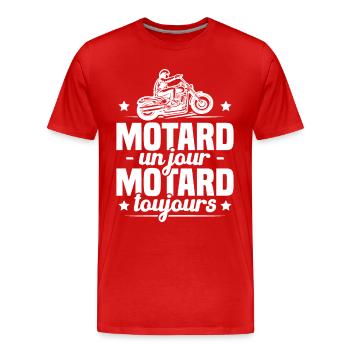 Motard un jour motard toujours, Cadeau motard - T-shirt bio Premium Homme - rouge - Devant - Damien (186cm)