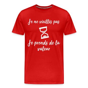 Je ne vieillis pas, je prends de la valeur - T-shirt bio Premium Homme - rouge - Devant - Damien (186cm)