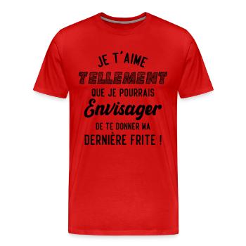 Je t'aime tellement que je pourrais donner frite - T-shirt bio Premium Homme - rouge - Devant - Damien (186cm)