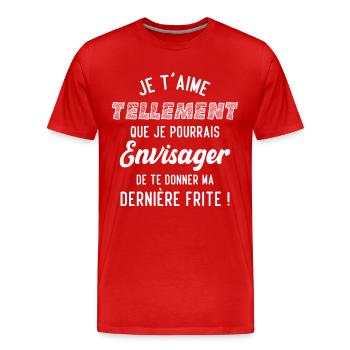 Je t'aime tellement que je pourrais donner frite - T-shirt bio Premium Homme - rouge - Devant - Damien (186cm)
