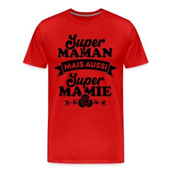 Super Maman mais aussi super Mamie cadeau maman - T-shirt bio Premium Homme - rouge - Devant - Damien (186cm)