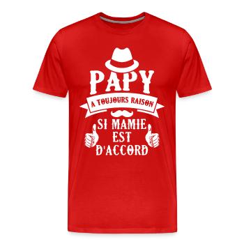 Papy A Toujours Raison Si Mamy Est D'accord - T-shirt bio Premium Homme - rouge - Devant - Damien (186cm)