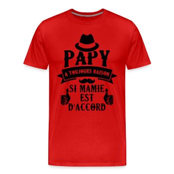 Papy A Toujours Raison Si Mamy Est D'accord - T-shirt bio Premium Homme - rouge - Devant - Damien (186cm)