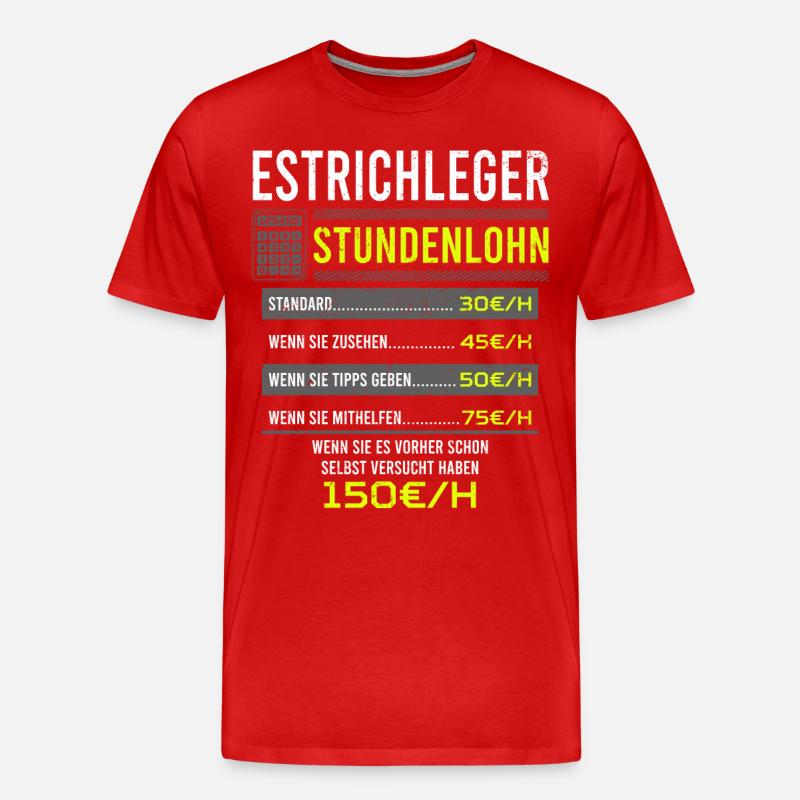 Estrichleger Spruch Arbeitsshirt Kollegen Geschenk - Männer Premium Bio T-Shirt - Rot