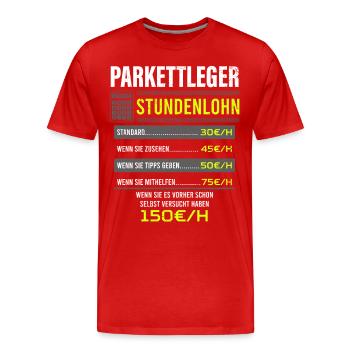 Parkettleger Spruch Arbeitsshirt Kollegen Geschenk - Männer Premium Bio T-Shirt - Rot - Vorne - Damien (186cm)