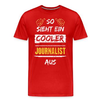 So Sieht Ein Cooler Journalist Aus Arbeitsshirt - Männer Premium Bio T-Shirt - Rot - Vorne - Damien (186cm)
