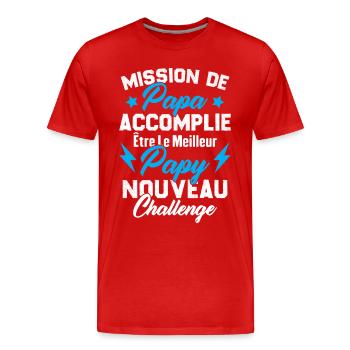 Mission papa accomplie être papy nouveau challenge - T-shirt bio Premium Homme - rouge - Devant - Damien (186cm)