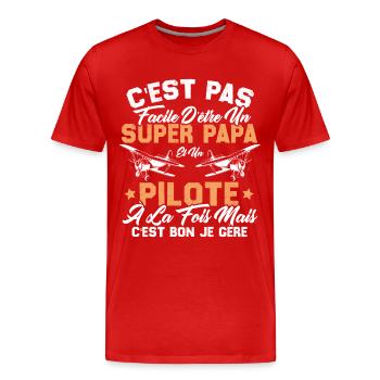 Un Super Papa Et Un Pilote - T-shirt bio Premium Homme - rouge - Devant - Damien (186cm)