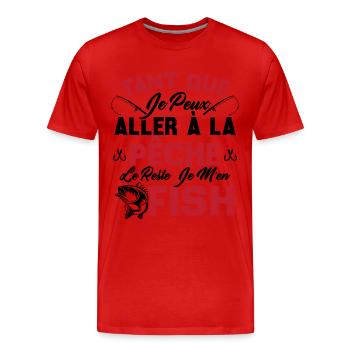 Si Je Peux Aller À La Pêche Le Reste Je M'en Fish - T-shirt bio Premium Homme - rouge - Devant - Damien (186cm)