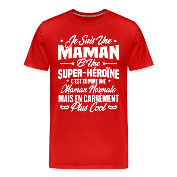 Je suis une maman et une super héroïne - T-shirt bio Premium Homme - rouge - Devant - Damien (186cm)