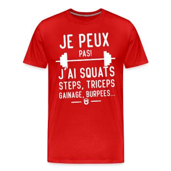 Je peux pas j'ai squats steps, triceps, ganage - T-shirt bio Premium Homme - rouge - Devant - Damien (186cm)