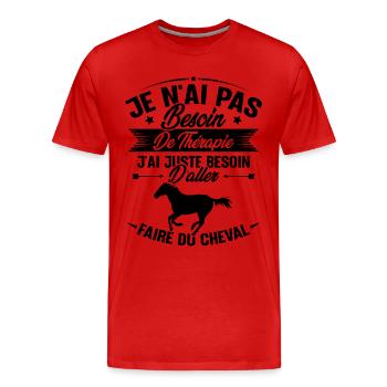 Cadeau cheval - Besoin d'aller faire du cheval - T-shirt bio Premium Homme - rouge - Devant - Damien (186cm)