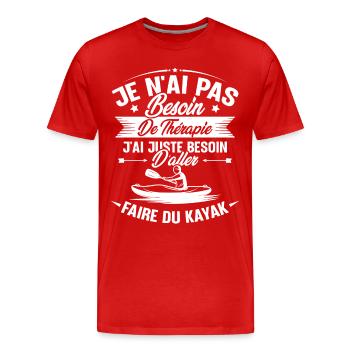 Cadeau j'ai juste besoin d'aller faire du kayak - T-shirt bio Premium Homme - rouge - Devant - Damien (186cm)