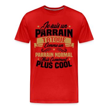 J'ai un parrain tatoué comme un parrain normal - T-shirt bio Premium Homme - rouge - Devant - Damien (186cm)