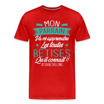 Parrain va m'apprendre les bêtises qu il connait - T-shirt bio Premium Homme - rouge - Devant - Damien (186cm)