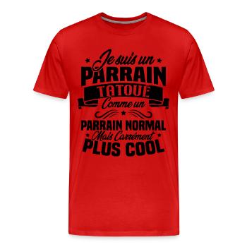 J'ai un parrain tatoué comme un parrain normal - T-shirt bio Premium Homme - rouge - Devant - Damien (186cm)