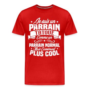 J'ai un parrain tatoué comme un parrain normal - T-shirt bio Premium Homme - rouge - Devant - Damien (186cm)