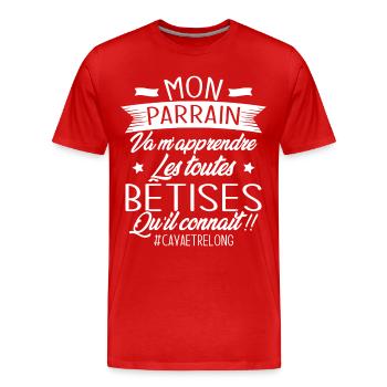 Parrain va m'apprendre les bêtises qu il connait - T-shirt bio Premium Homme - rouge - Devant - Damien (186cm)