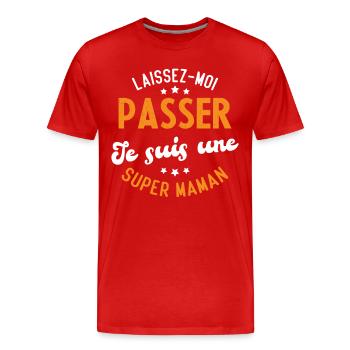 Laissez moi passer je suis une super maman - T-shirt bio Premium Homme - rouge - Devant - Damien (186cm)