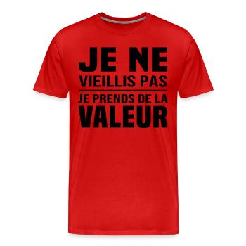 Je ne vieillis pas, je prends de la valeur - T-shirt bio Premium Homme - rouge - Devant - Damien (186cm)