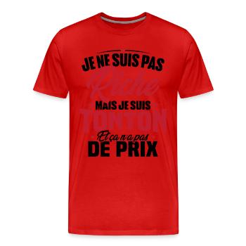 Je ne suis pas riche mais je suis tonton - T-shirt bio Premium Homme - rouge - Devant - Damien (186cm)