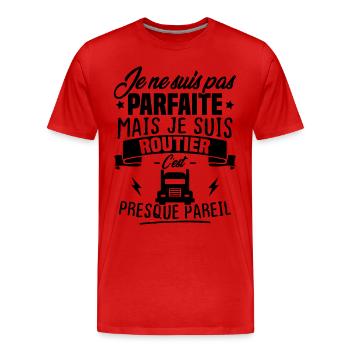 Pas parfaite mais je suis routier - T-shirt bio Premium Homme - rouge - Devant - Damien (186cm)