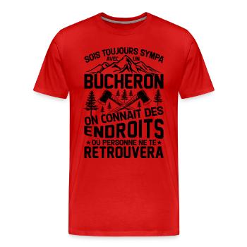 Sois toujours sympa avec un bûcheron - T-shirt bio Premium Homme - rouge - Devant - Damien (186cm)