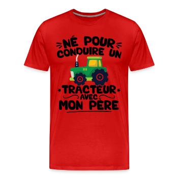 Né pour conduire un tracteur avec mon père - T-shirt bio Premium Homme - rouge - Devant - Damien (186cm)