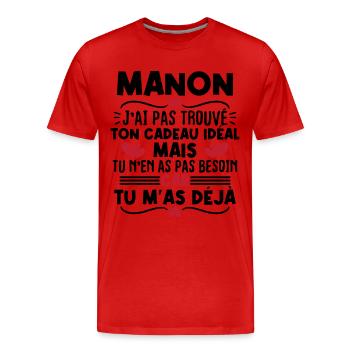 Manon j'ai pas trouvé ton cadeau idéal... - T-shirt bio Premium Homme - rouge - Devant - Damien (186cm)