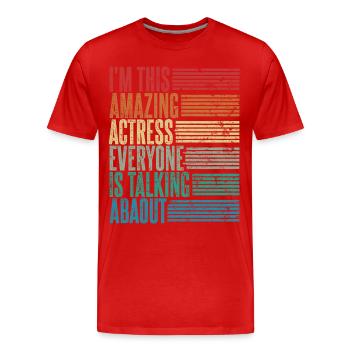 Akteurin Schauspielerin Geschenk Darsteller Retro - Männer Premium Bio T-Shirt - Rot - Vorne - Damien (186cm)