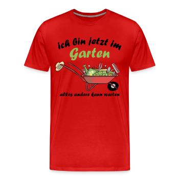 Ich Bin jetzt Im Garten Alles Andere Kann Warten - Männer Premium Bio T-Shirt - Rot - Vorne - Damien (186cm)