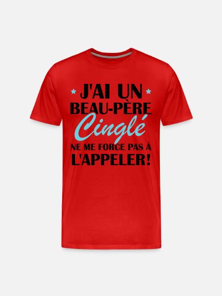 Beau-père cinglé - T-shirt bio Premium Homme - rouge