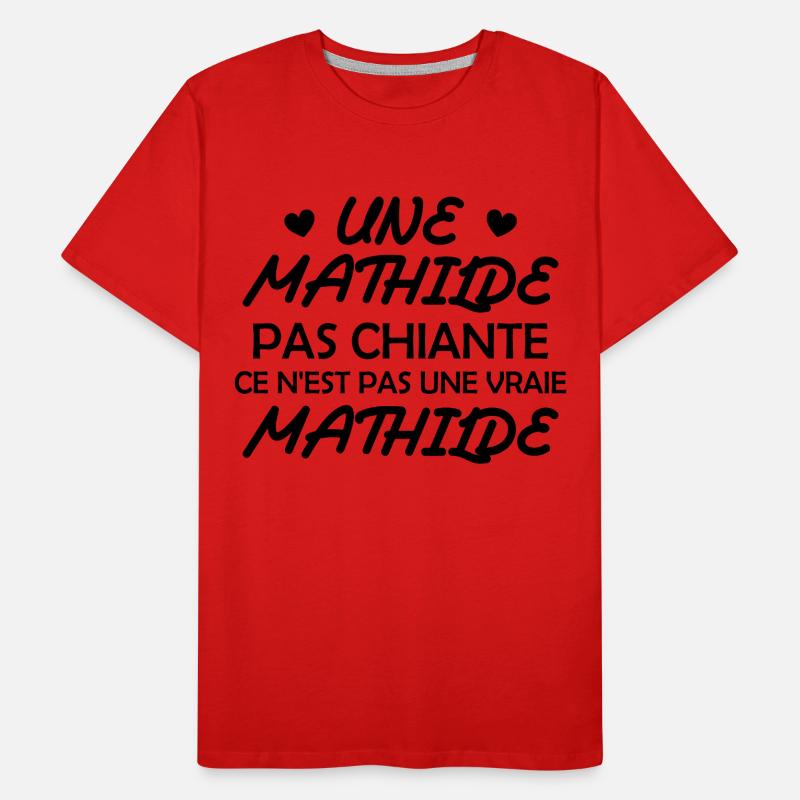 Une Mathilde pas chiante ce n est pas une vraie T-shirt bio Premium Homme