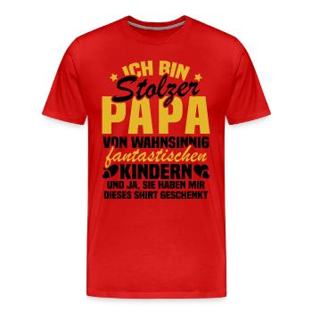 Ich bin stolzer Papa von wahnsinnig fantastischen - Männer Premium Bio T-Shirt - Rot - Vorne - Damien (186cm)