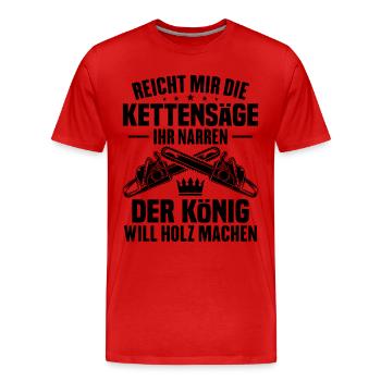 Donnez-moi la tronçonneuse, imbéciles, le roi - T-shirt bio Premium Homme - rouge - Devant - Damien (186cm)