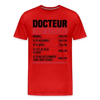 Docteur tarif à l'heure idée cadeau humour - T-shirt bio Premium Homme - rouge - Devant - Damien (186cm)