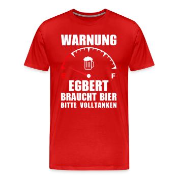 Egbert braucht Bier Bitte volltanken - Männer Premium Bio T-Shirt - Rot - Vorne - Damien (186cm)