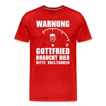 Gottfried braucht Bier Bitte volltanken - Männer Premium Bio T-Shirt - Rot - Vorne - Damien (186cm)