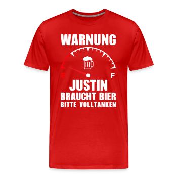 Justin braucht Bier Bitte volltanken - Männer Premium Bio T-Shirt - Rot - Vorne - Damien (186cm)