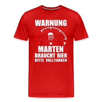 Marten braucht Bier Bitte volltanken - Männer Premium Bio T-Shirt - Rot - Vorne - Damien (186cm)