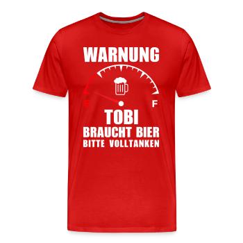 Tobi braucht Bier Bitte volltanken - Männer Premium Bio T-Shirt - Rot - Vorne - Damien (186cm)