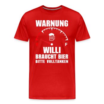 Willi braucht Bier Bitte volltanken - Männer Premium Bio T-Shirt - Rot - Vorne - Damien (186cm)