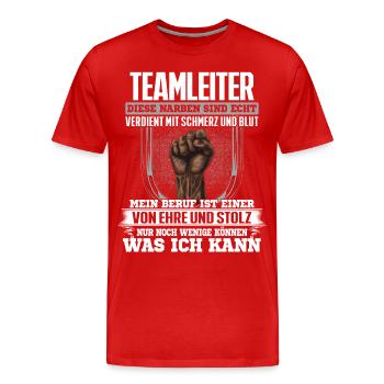 TEAMLEITER - Ehre und Stolz - Männer Premium Bio T-Shirt - Rot - Vorne - Damien (186cm)