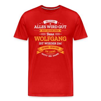 ALLES WIRD GUT, DIE LEGENDE WOLFGANG IST DA - Männer Premium Bio T-Shirt - Rot - Vorne - Damien (186cm)