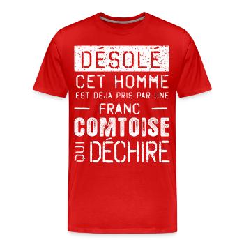 Desole cet homme est pris par une FRANC-COMTOISE - T-shirt bio Premium Homme - rouge - Devant - Damien (186cm)