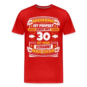 Lustiger Spruch 30. Geburtstag - Männer Premium Bio T-Shirt - Rot - Vorne - Damien (186cm)