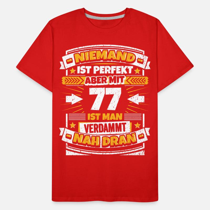 Lustiger Spruch 77. Geburtstag Männer Premium Bio T-Shirt