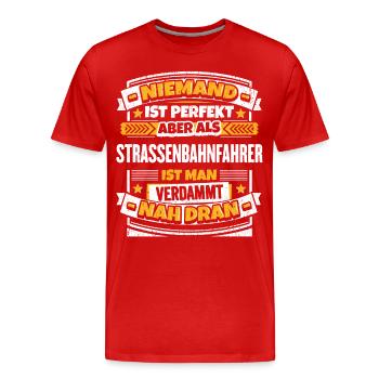 Lustiger Strassenbahnfahrer Spruch - Männer Premium Bio T-Shirt - Rot - Vorne - Damien (186cm)