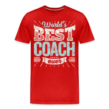 Coach Gift Shirt: World's best Coach ever - Men's Premium Organic T-Shirt - red - Front - Damien (186cm)